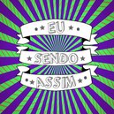 Eu Sendo Assim